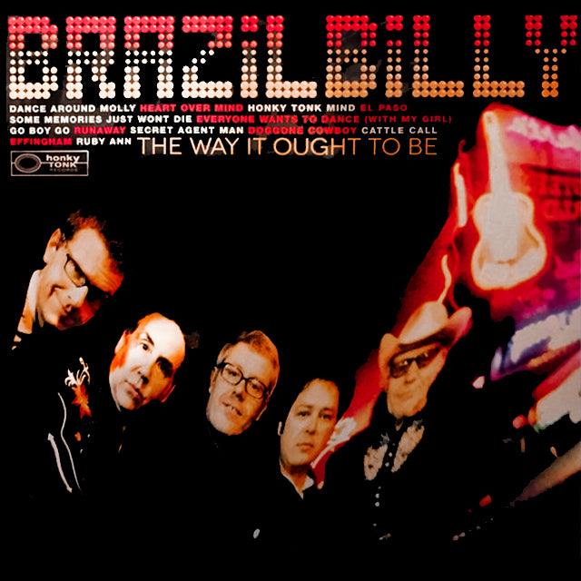 Brazilbilly - The Way It Ought To Be (Vinyl)